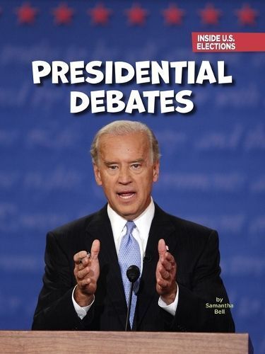 Presidential Debates By Samantha Bell 9781668948514 (Paperback)