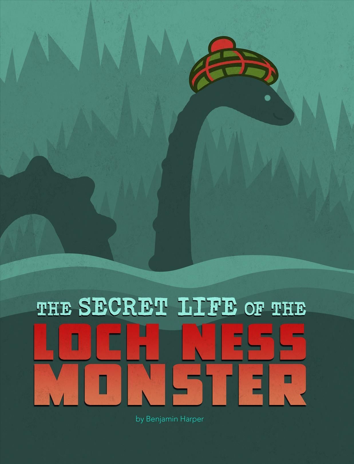 The Secret Life of the Loch Ness Monster By Benjamin Harper