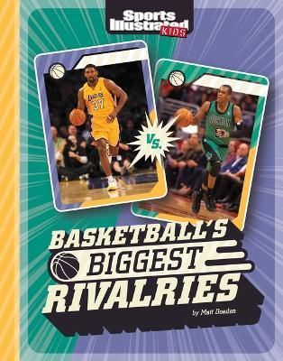 Basketball's Biggest Rivalries By Matt Doeden 9781669048985