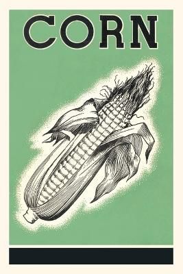 Vintage Journal Corn By Found Image Press 9781669506249 (Paperback)