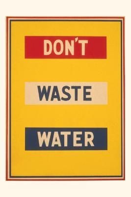 Vintage Journal Don't Waste Water By Found Image Press 9781669506799