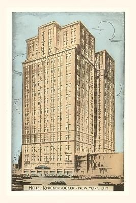 Vintage Journal Hotel Knickerbocker, New York City 9781669508465