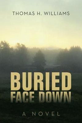 Buried Face Down By Williams 9781669801689 (Paperback)