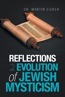 Reflections on the Evolution of Jewish Mysticism By Sicker (Paperback)