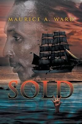 Sold By Maurice A Ward 9781669808978 (Paperback)