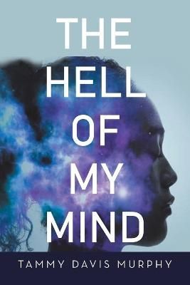Hell of My Mind By Murphy 9781669822820 (Paperback)