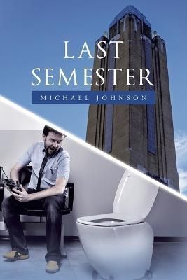 Last Semester By Johnson 9781669822943 (Paperback)