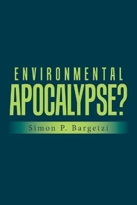 Environmental Apocalypse? By Bargetzi 9781669826156 (Paperback)