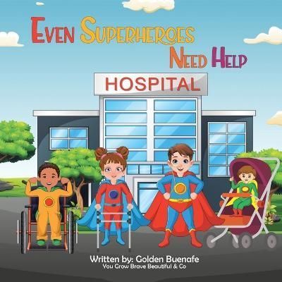 Even Superheroes Need Help By Buenafe 9781669830900 (Paperback)