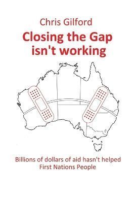 Closing the Gap Isn't Working By Gilford 9781669833529 (Paperback)