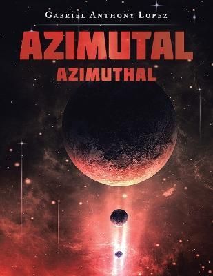 Azimuthal By Lopez 9781669840084 (Paperback)