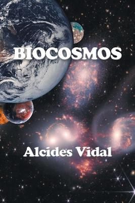 Biocosmos By Vidal 9781669842125 (Paperback)