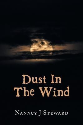 Dust In The Wind By Steward 9781669854418 (Paperback)