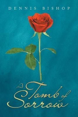 Tomb of Sorrow By Bishop 9781669858317 (Paperback)