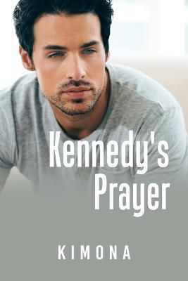 Kennedy's Prayer By Kimona 9781669860150 (Paperback)