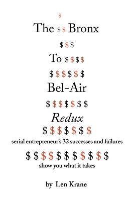 The Bronx To Bel-Air Redux By Len Krane 9781669870135 (Paperback)
