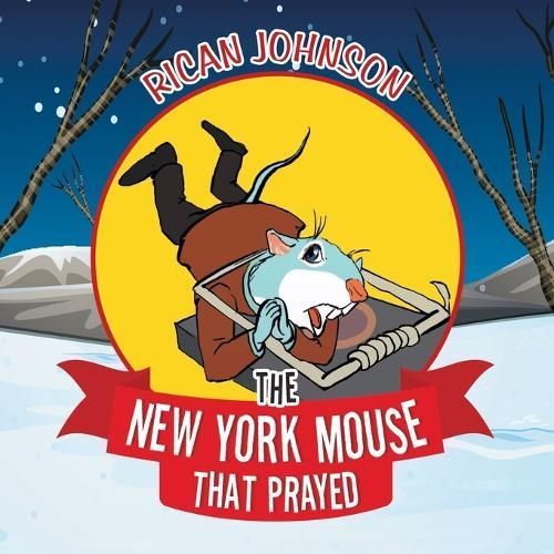 New York Mouse that Prayed By Johnson 9781669879015 (Paperback)