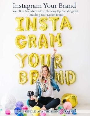 Instagram Your Brand 2020 By Amie Pendle 9781678003494 (Paperback)