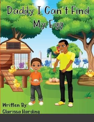 Daddy, I Can't Find My Egg By Harding 9781678008611 (Paperback)