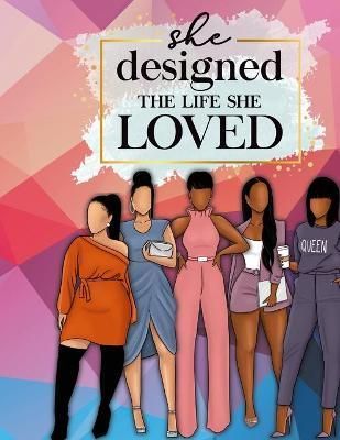 She designed the life she loved By Payton Webb 9781678030254