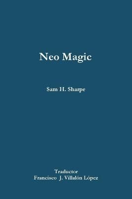 Neo Magic By Villalón López 9781678030971 (Paperback)