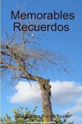 Memorables Momentos By Aida Susana Franco Trujillo 9781678040420
