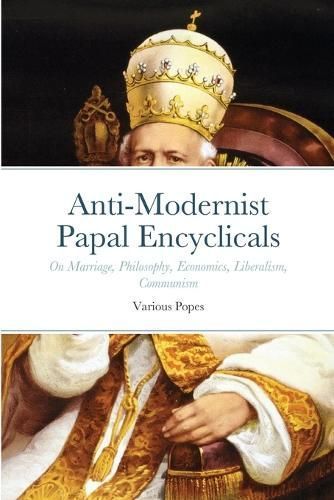 Anti-Modernist Papal Encyclicals By Smith 9781678074050 (Paperback)