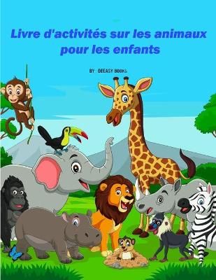 Livre d'activit?s sur les animaux pour les enfants By Books