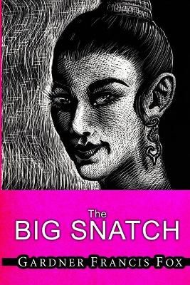 Lady from L.U.S.T. #10 - The Big Snatch By Fox 9781678079321