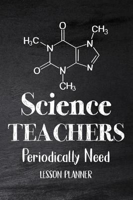 Science Teachers Periodically Need By Online Store 9781678086572