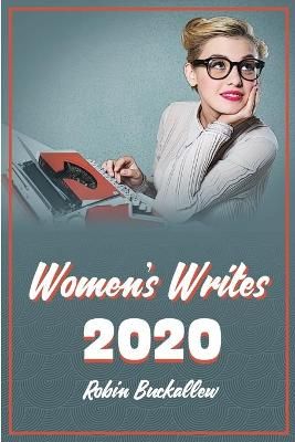 Women's Writes 2020 By Buckallew 9781678098834 (Paperback)