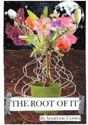 Root of It By Zahra 9781678112479 (Paperback)