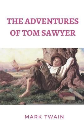 Adventures of Tom Sawyer By Mark Twain 9781678115197 (Paperback)