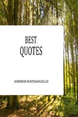 Best Quotes By Sommer Matriangello 9781678165833 (Paperback)