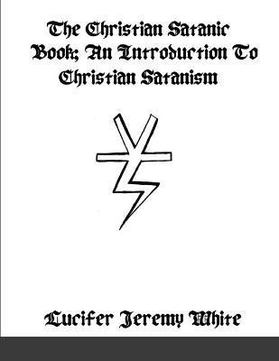 Christian Satanic Book By Jeremy White 9781678167257 (Paperback)
