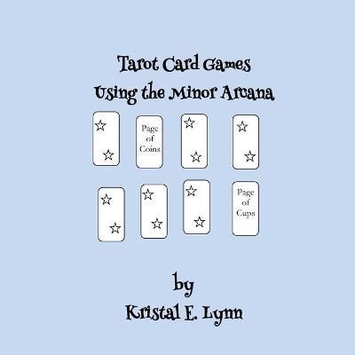 Tarot Card Games Using the Minor Arcana (Paperback) By Lynn