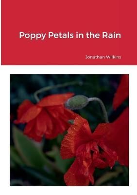Poppy Petals in the Rain By Wilkins 9781678183653 (Paperback)