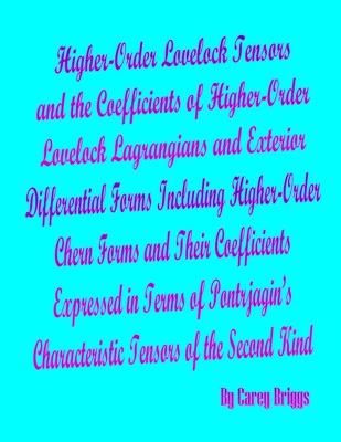 Higher-Order Lovelock Tensors and the Coefficients of Higher-Order Lovelock Lagrangians and Exterior Differential Forms Including Higher-Order ...