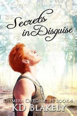 Secrets in Disguise By K D Blakely 9781680122763 (Paperback)