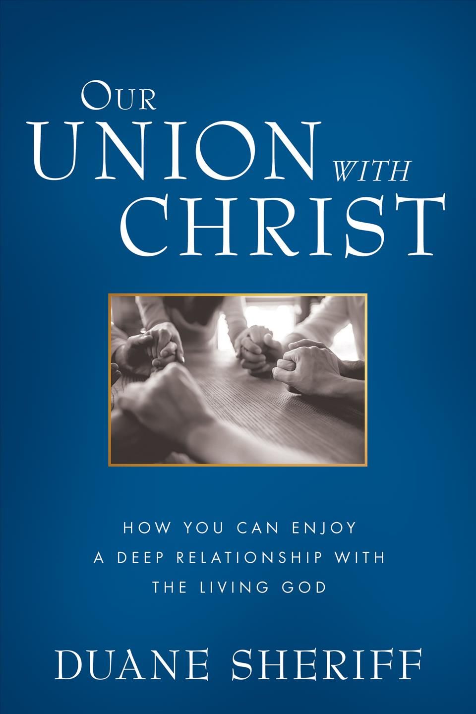 Our Union with Christ By Sheriff 9781680312980 (Paperback)