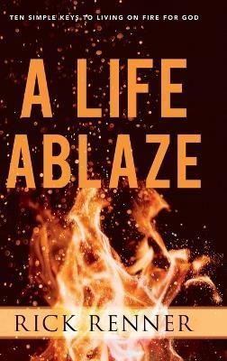 Life Ablaze By Renner 9781680314335 (Hardback)