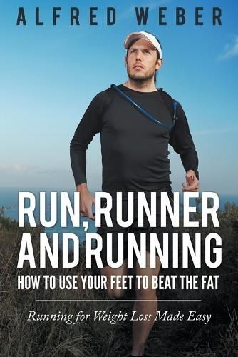 Run, Runner and Running By Alfred Weber 9781680322392 (Paperback)