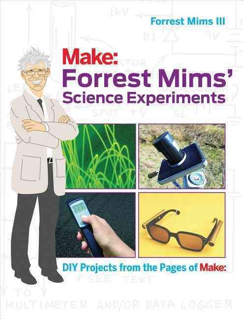 Make: Forrest Mims' Science Experiments By Forrest M. Mims (Paperback)