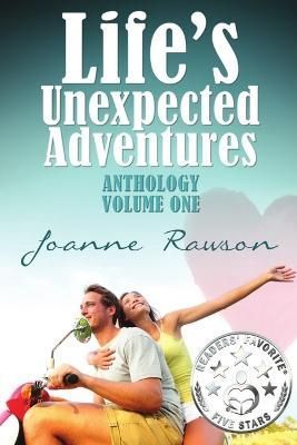 Life's Unexpected Adventures By Joanne Rawson 9781680461152