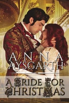 A Bride for Christmas By Aysgarth, Anna 9781680463514 (Paperback)