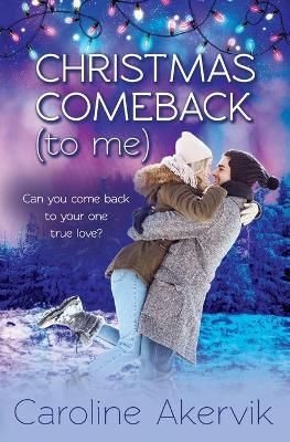 Christmas Comeback (To Me) By Akervik 9781680469615 (Paperback)