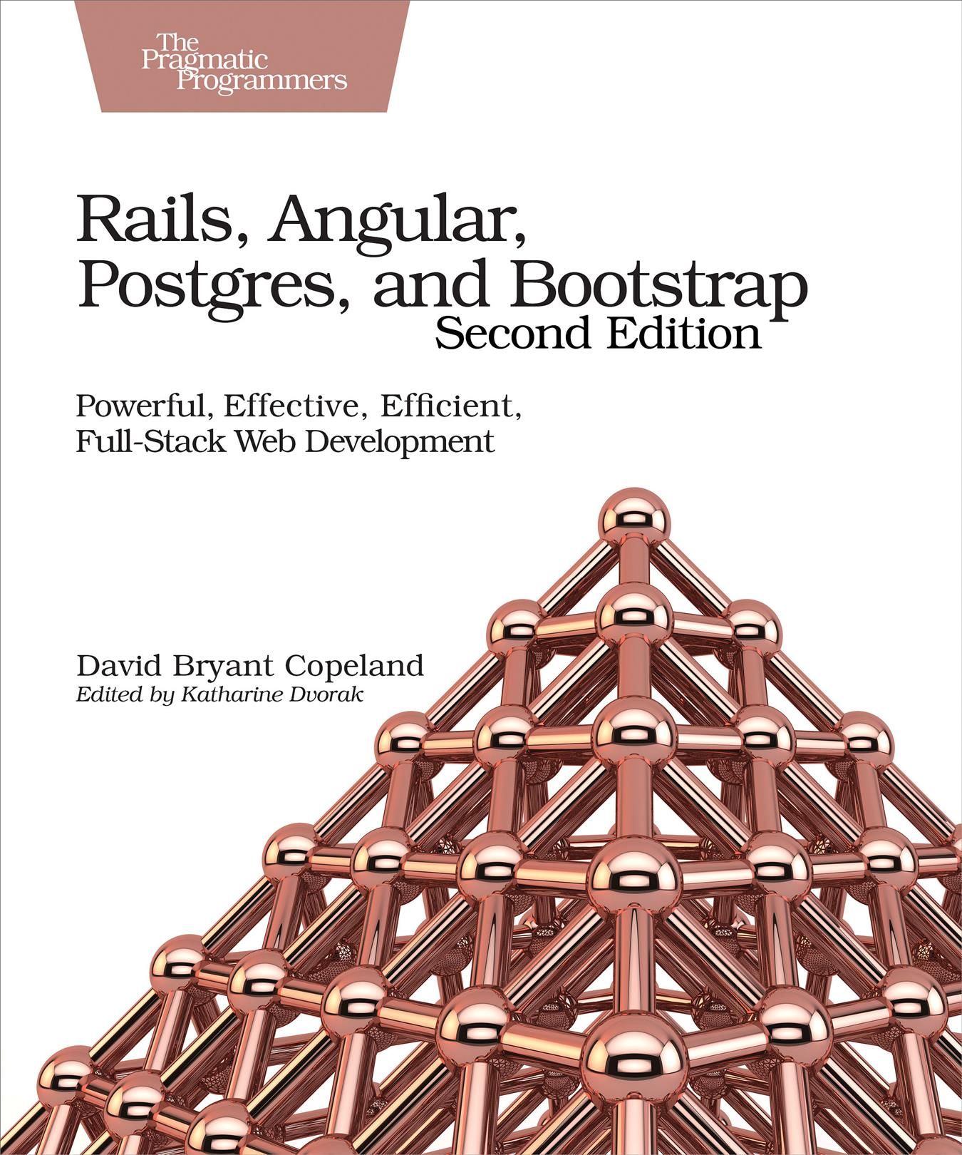 Rails, Angular, Postgres, and Bootstrap By David Copeland (Paperback)