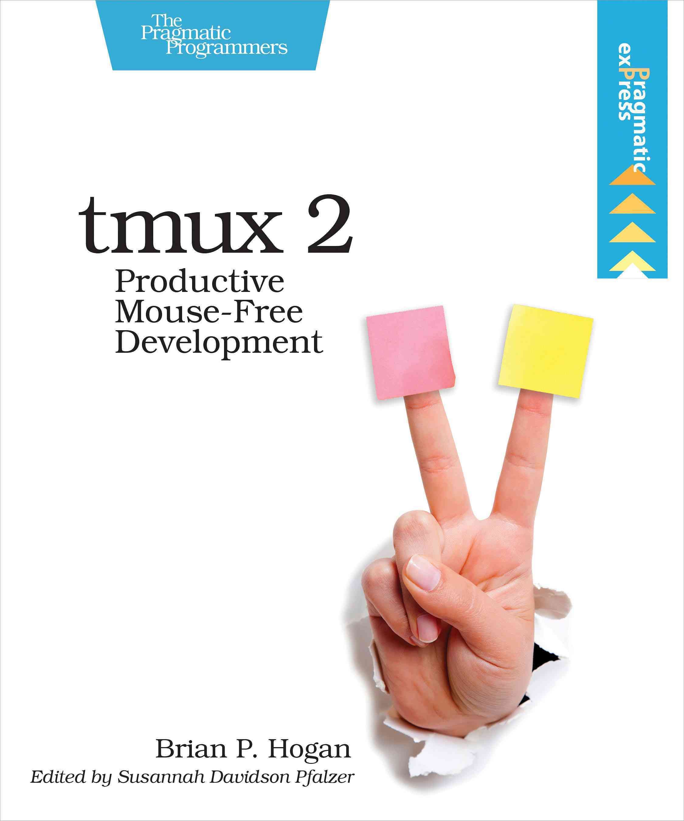 Tmux 2 By Brian P. Hogan 9781680502213 (Paperback)