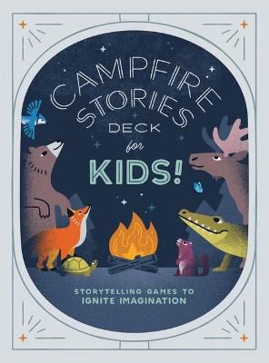 Campfire Stories Deck--For Kids! By Ilyssa Kyu, Dave Kyu 9781680515756