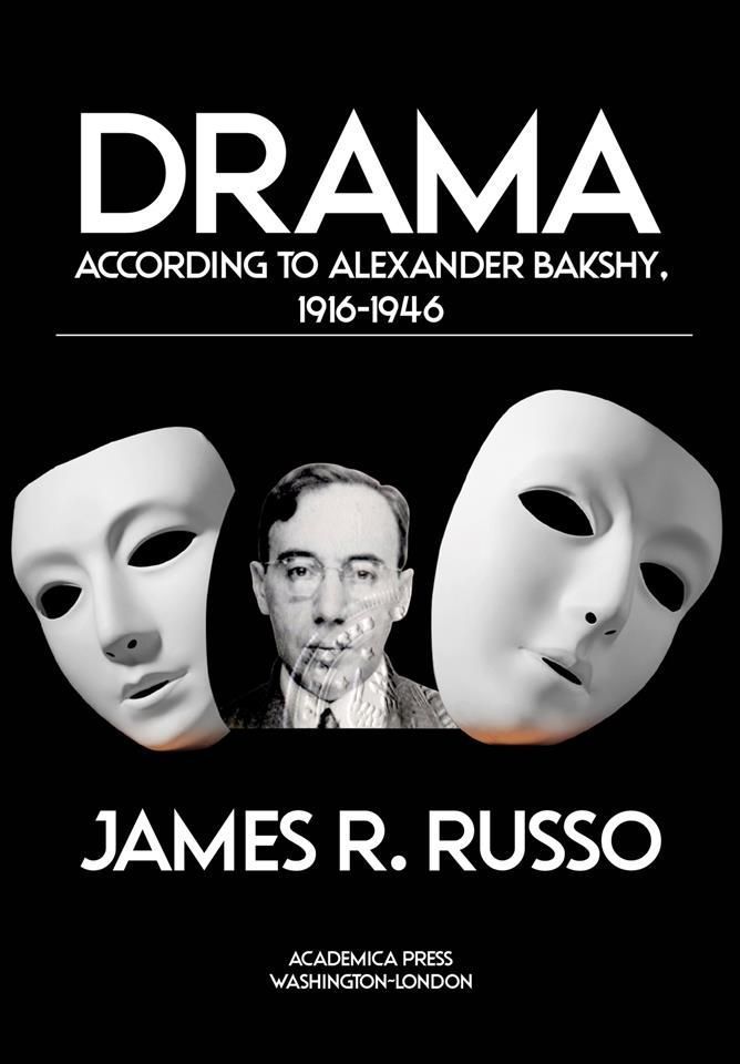 Drama According to Alexander Bakshy, 1916-1946 9781680532760